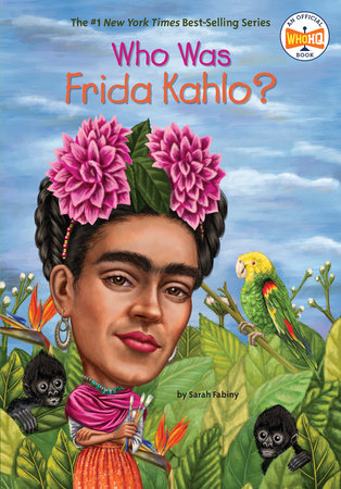 Who Was Frida Kahlo? by Sarah Fabiny, Who HQ: 9780448479385 |  : Books