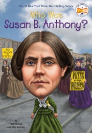 Who Was Susan B. Anthony? 