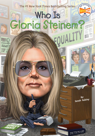 Who Is Gloria Steinem?