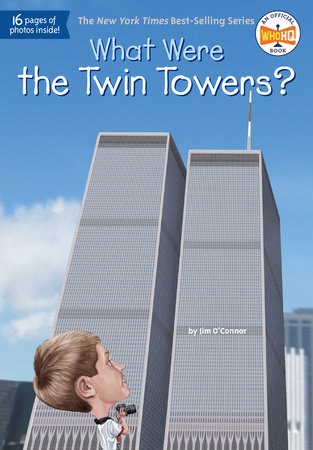 What Were The Twin Towers By Jim O Connor Who Hq 9780448487854 Penguinrandomhouse Com Books