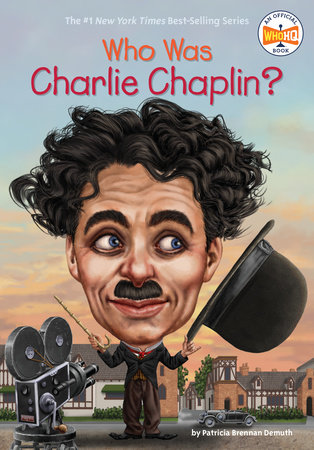 Who Was Charlie Chaplin? by Patricia Brennan Demuth, Who HQ: 9780448490168  : Books