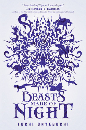 Beasts Made Of Night By Tochi Onyebuchi Penguinrandomhouse Com Books