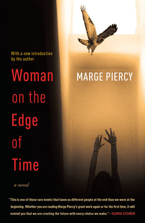 Woman On The Edge Of Time By Marge Piercy Penguinrandomhouse Com Books