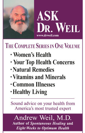 Ask Dr. Weil Omnibus #1