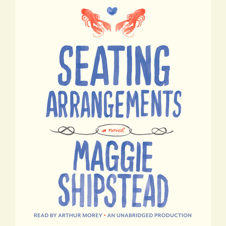 Seating Arrangements by Maggie Shipstead