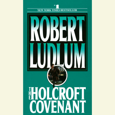 The Holcroft Covenant by Robert Ludlum