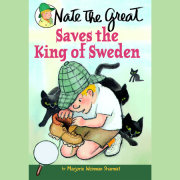 Nate the Great Saves the King of Sweden 