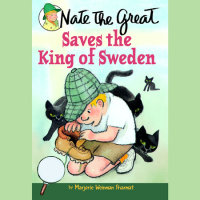 Cover of Nate the Great Saves the King of Sweden cover