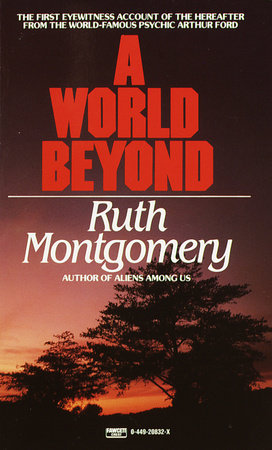 A World Beyond By Ruth Montgomery Penguinrandomhouse Com Books