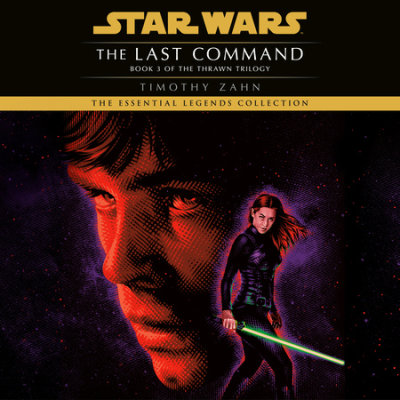 The Last Command: Star Wars Legends (The Thrawn Trilogy) cover