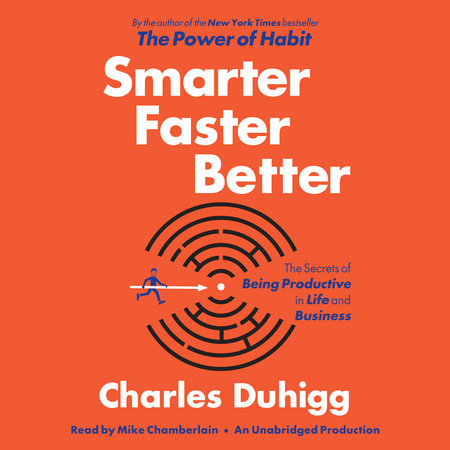 Charles duhigg smarter faster better