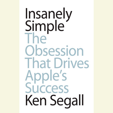 Insanely Simple by Ken Segall