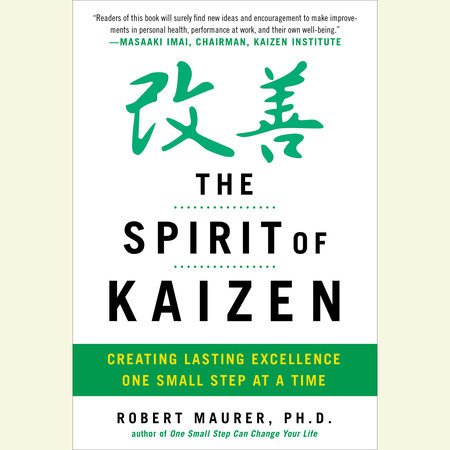 The Spirit of Kaizen by Bob Maurer | Penguin Random House Audio