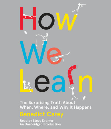 How We Learn by Benedict Carey | Penguin Random House Audio