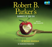 Robert B. Parker's Damned If You Do 