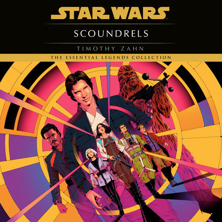 Scoundrels: Star Wars Legends by Timothy Zahn