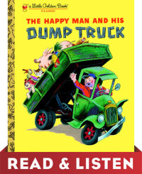 Book cover for The Happy Man and His Dump Truck: Read & Listen Edition