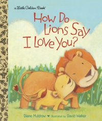 Book cover for How Do Lions Say I Love You?