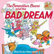 The Berenstain Bears and the Bad Dream 