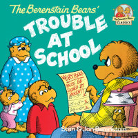 Cover of The Berenstain Bears and the Trouble at School cover