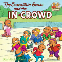 Cover of The Berenstain Bears and the In-Crowd cover