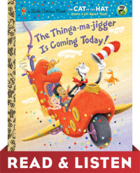 Cover of The Thinga-ma-jigger is Coming Today! (Dr. Seuss/Cat in the Hat) cover