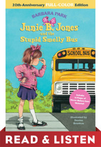 Cover of Junie B. Jones and the Stupid Smelly Bus: 20th-Anniversary Full-Color Read & Listen Edition