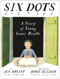 Cover of Six Dots: A Story of Young Louis Braille cover