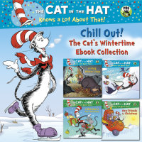 Book cover for Chill Out! The Cat\'s Wintertime Ebook Collection (Dr. Seuss/Cat in the Hat)