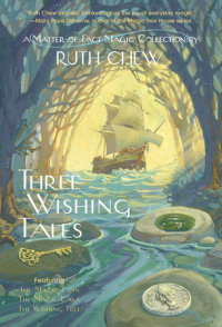 Cover of Three Wishing Tales: A Matter-of-Fact Magic Collection by Ruth Chew