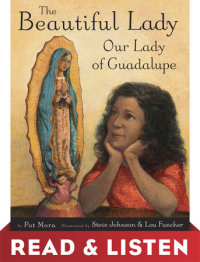 Book cover for The Beautiful Lady: Our Lady of Guadalupe: Read & Listen Edition