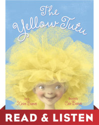Book cover for The Yellow Tutu: Read & Listen Edition