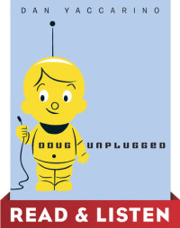 Cover of Doug Unplugged: Read & Listen Edition