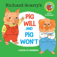 Book cover for Richard Scarry\'s Pig Will and Pig Won\'t