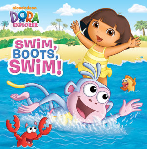 Cover of Swim, Boots, Swim! (Dora the Explorer)