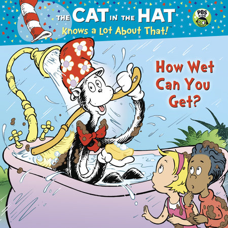 How Wet Can You Get? (Dr. Seuss/Cat in the Hat)