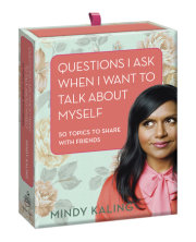 A hilariously indulgent conversation-starting game from Emmy-nominated writer and star of The Mindy Project