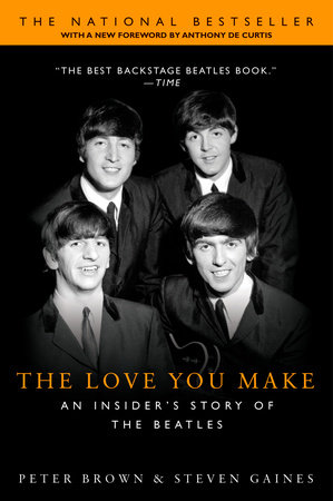 The Love You Make by Peter Brown Steven Gaines 9780451207357