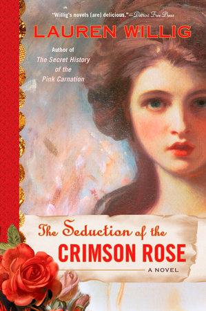 The Seduction of the Crimson Rose by Lauren Willig