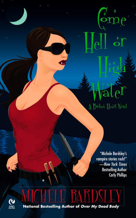 Come Hell or High Water by Michele Bardsley 9780451228789