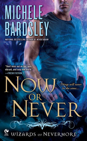 Now or Never by Michele Bardsley 9780451236241