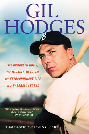 Gil Hodges by Tom Clavin, Danny Peary: 9780451239945