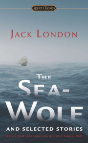 The Sea-Wolf and Selected Stories