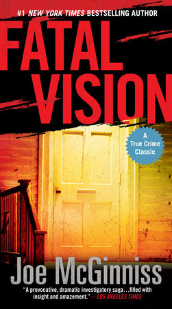 Fatal Vision By Joe Mcginniss 9780451417947 Penguinrandomhouse Com Books