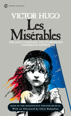 Les Miserables by Victor Hugo: 9780451419439 | PenguinRandomHouse ...