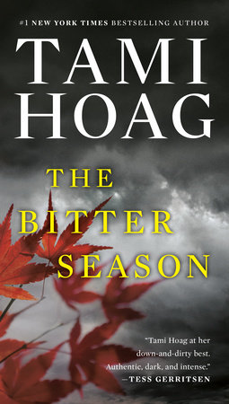 The Bitter Season By Tami Hoag 9780451470072 Penguinrandomhouse Com Books