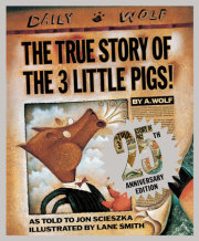 The True Story of the Three Little Pigs 25th Anniversary Edition 