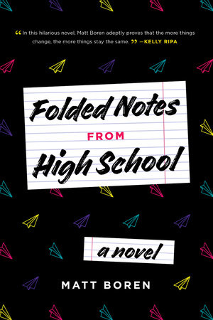 Folded Notes from High School by Matthew Boren