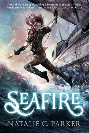 Seafire by Natalie C. Parker: 9780451478825 | PenguinRandomHouse.com: Books