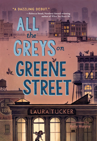 All the Greys on Greene Street by Laura Tucker